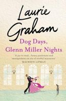 Laurie Graham - Dog Days, Glenn Miller Nights - 9781849163989 - V9781849163989