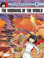 Roger Leloup - Yoko Tsuno Vol. 6: The Morning Of The World - 9781849180825 - V9781849180825
