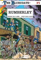 Raoul Cauvin - Bluecoats Vol. 5: Rumberley - 9781849181082 - V9781849181082