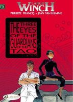 Jean Van Hamme - Largo Winch 11 - The Three Eyes of the Guardians of the Tao - 9781849181471 - V9781849181471