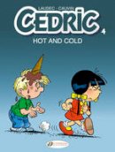 Raoul Cauvin - Cedric: v. 4: Hot and Cold - 9781849181587 - V9781849181587