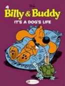 Jean Roba - Billy & Buddy: v. 4: It´s a Dog´s Life - 9781849181716 - V9781849181716