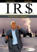 Stephen Desberg - IR$: Vol. 5: Corporate America - 9781849182164 - V9781849182164