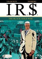 Stephen Desberg - IR$ Vol.6: The Black Gold War - 9781849182362 - V9781849182362