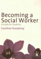 Caroline Humphrey - Becoming a Social Worker: A Guide for Students - 9781849200585 - V9781849200585