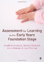 Jonathan Glazzard - Assessment for Learning in the Early Years Foundation Stage - 9781849201223 - V9781849201223