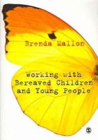 Brenda Mallon - Working with Bereaved Children and Young People - 9781849203715 - V9781849203715