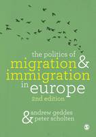 Andrew Geddes - The Politics of Migration and Immigration in Europe - 9781849204682 - V9781849204682