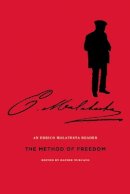 Errico Malatesta - The Method Of Freedom: An Errico Malatesta Reader - 9781849351447 - V9781849351447