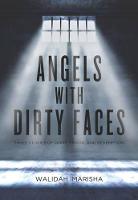 Walidah Imarisha - Angels with Dirty Faces: Three Stories of Crime, Prison, and Redemption - 9781849351744 - V9781849351744