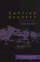 Eric A. Stanley (Ed.) - Captive Genders: Trans Embodiment and the Prison Industrial Complex - Second Edition - 9781849352345 - V9781849352345