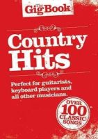 Hal Leonard Publishing Corporation - The Gig Book: Country Hits - 9781849380928 - V9781849380928