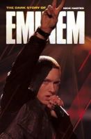 Nick Hasted - The Dark Story of Eminem (Updated Edition) - 9781849384582 - V9781849384582