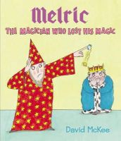 David Mckee - Melric the Magician Who Lost His Magic - 9781849394390 - V9781849394390