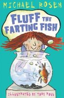 Michael Rosen - Fluff the Farting Fish - 9781849395274 - V9781849395274