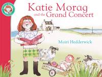 Mairi Hedderwick - Katie Morag and the Grand Concert - 9781849410878 - V9781849410878