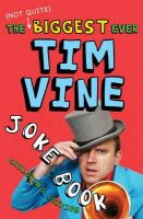 Tim Vine - The (Not Quite) Biggest Ever Tim Vine Joke Book: Children´s Edition - 9781849416207 - V9781849416207