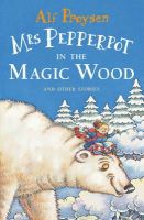 Alf Proysen - Mrs Pepperpot in the Magic Wood - 9781849418034 - V9781849418034