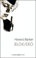 Barker, Howard - Blok/Eko - 9781849431101 - V9781849431101