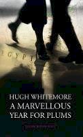 Hugh Whitemore - Marvellous Year for Plums - 9781849434966 - V9781849434966