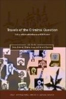 Dario (Ed) Melossi - Travels of the Criminal Question: Cultural Embeddedness and Diffusion - 9781849460767 - V9781849460767