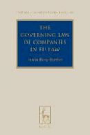Justin Borg-Barthet - The Governing Law of Companies in EU Law - 9781849462969 - V9781849462969