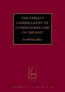 David Mcfadden - The Private Enforcement of Competition Law in Ireland - 9781849464130 - V9781849464130