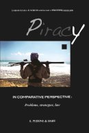 Charles H Norchi - Piracy in Comparative Perspective: Problems, Strategies, Law - 9781849464420 - V9781849464420