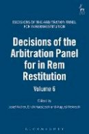 Aicher Josef - Decisions of the Arbitration Panel for In Rem Restitution, Volume 6 - 9781849464789 - V9781849464789