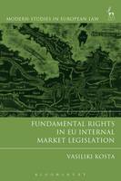 Vasiliki Kosta - Fundamental Rights in EU Internal Market Legislation - 9781849467117 - V9781849467117
