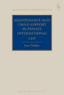 Lara Walker - Maintenance and Child Support in Private International Law - 9781849467179 - V9781849467179