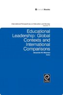 Alexander W. Wiseman (Ed.) - Educational Leadership: Global Contexts and International Comparisons - 9781849506458 - V9781849506458