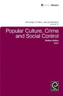 Mathieu Deflem (Ed.) - Popular Culture, Crime and Social Control - 9781849507325 - V9781849507325