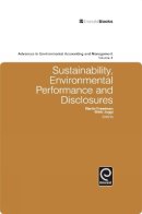 Marty Freedman (Ed.) - Sustainability, Environmental Performance and Disclosures - 9781849507646 - V9781849507646