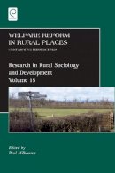 Paul Milbourne (Ed.) - Welfare Reform in Rural Places: Comparative Perspectives - 9781849509183 - V9781849509183