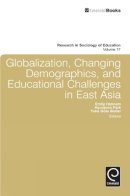 Emily Hannum (Ed.) - Globalization, Changing Demographics, and Educational Challenges in East Asia - 9781849509763 - V9781849509763
