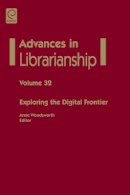 Anne Woodsworth (Ed.) - Exploring the Digital Frontier - 9781849509787 - V9781849509787