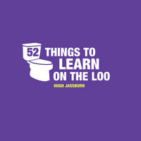 Hugh Jassburn - 52 Things to Learn on the Loo - 9781849537841 - V9781849537841