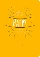 Anna Barnes - How to Be Happy - 9781849538985 - V9781849538985
