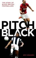 Emy Onuora - Pitch Black: The Story of Black British Footballers - 9781849548144 - V9781849548144