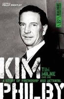 Tim Milne - Kim Philby: A Story of Friendship and Betrayal - 9781849548274 - V9781849548274