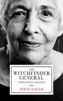 Joyce Gould - Witchfinder General: A Political Odyssey - 9781849549752 - V9781849549752