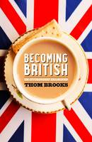 Thom  Brooks - Becoming British: UK Citizenship Examined - 9781849549769 - V9781849549769