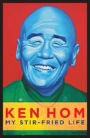 Ken Hom - My Stir-Fried Life - 9781849549783 - V9781849549783