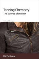 Anthony D Covington - Tanning Chemistry: The Science of Leather - 9781849734349 - V9781849734349
