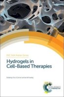  - Hydrogels in Cell-Based Therapies (RSC Soft Matter Series) - 9781849737982 - V9781849737982