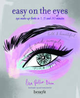 Lisa Potter-Dixon - Easy On the Eyes - Eye make-up looks in 5, 15 and 30 minutes - 9781849756709 - V9781849756709