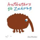 Alan Fletcher - Anteaters to Zebras - 9781849760041 - V9781849760041