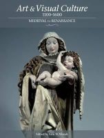 Tate Publishing - Art & Visual Culture 1100-1600: Medieval to Renaissance - 9781849760935 - V9781849760935