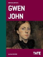 Alicia Foster - Tate British Artists: Gwen John (British Artists Series) - 9781849762748 - 9781849762748
